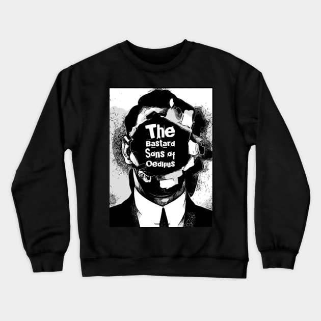 The Bastard Sons of Oedipus Crewneck Sweatshirt by lilitegel